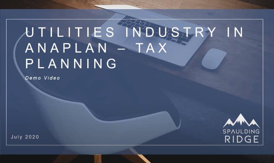 Utilities Industry In Anaplan Tax Planning | Spaulding Ridge