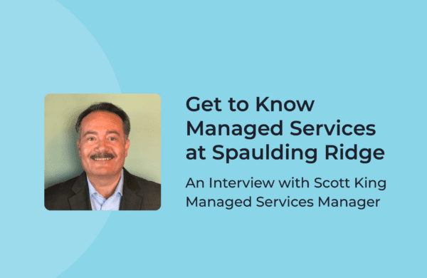 Get to Know Managed Services: AN Interview with Scott King