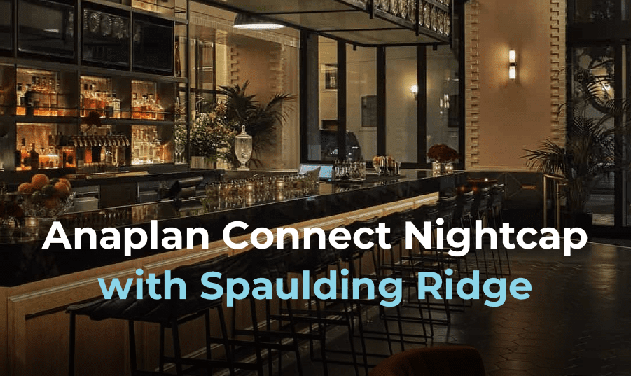 San Diego Anaplan Connect Nightcap - Spaulding Ridge